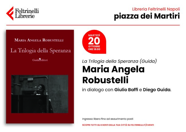 EVENTO 20 OTT. LA FELTRINELLI, PIAZZA DEI MARTIRI trilogia della speranza Robustelli